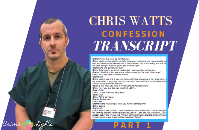 Chris Watts Confession Transcription full transcript from Chris Watts interview with FBI