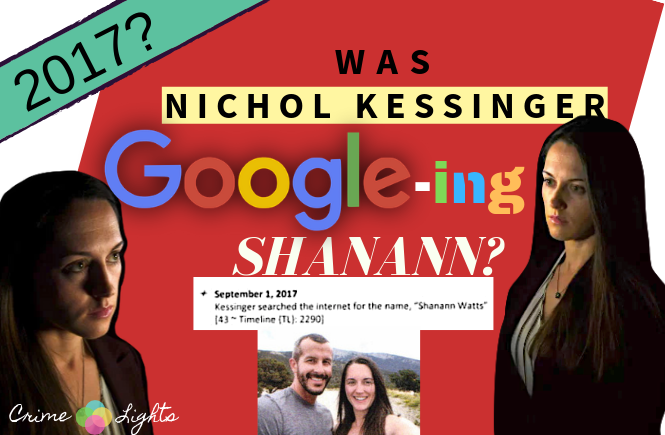 Nichol Kessinger Googles Shanann Watts in 2017 According to Cell Phone Records was she involved?