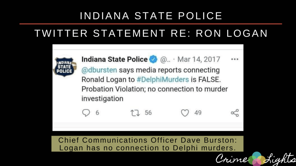 Indiana State Police Twitter Statement - Ron Logan is NOT a suspect in the Delphi Murders investigation. Dated March 14, 2017 around the time of his arrest for driving without a license.