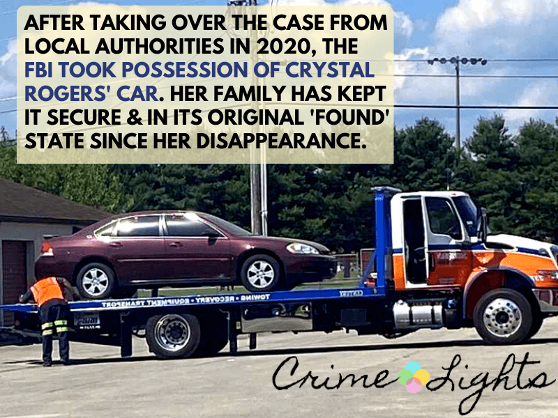 Crystal Rogers car (a 2007 chevy) towed by FBI. FBI takes over he case in 2020 and is searching for clues in her disappearance. 