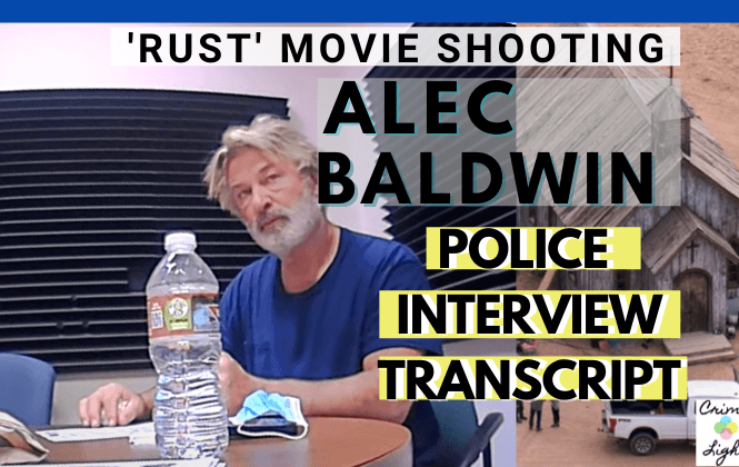 Alec Baldwin Police Interview Transcript - Santa Fe New Mexico Sheriff Interrogation after Rust movie shooting of Halyna Hutchins