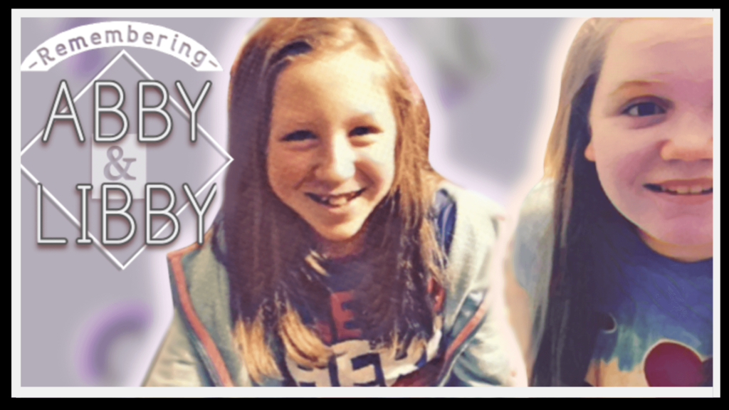 Remembering Abby Williams and Libby German - Delphi case
