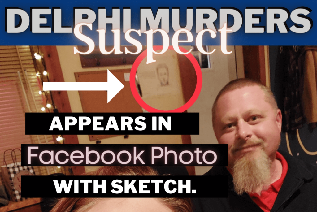 Delphi Murders Suspect Richard Allen Photographed Next To Sketch Wanted Poster Crimelights 2344